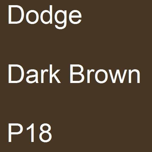 Dodge, Dark Brown, P18.